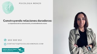 Construyendo Relaciones Duraderas: La Importancia de la Comunicación y el Entendimiento Mutuo