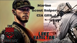 Scout Sniper Luke Hamilton Pt 1: The Savage Actual Podcast
