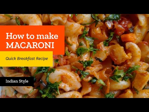 How to make Indian style Macaroni | Desi spicy Macaroni for breakfast | Quick Breakfast recipe