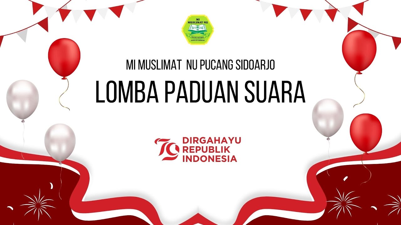 LOMBA PADUAN SUARA DALAM RANGKA HUT RI KE 79 | MI MUSLIMAT NU PUCANG SIDOARJO