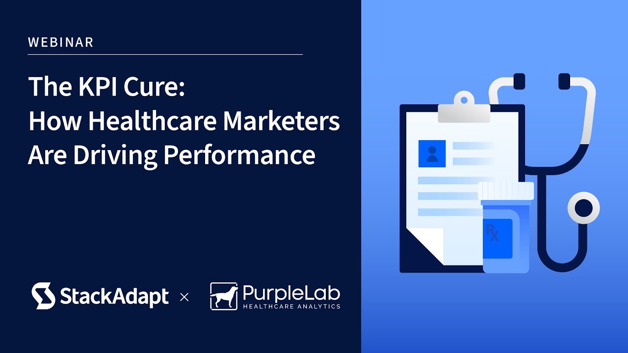 [Webinar] The KPI Cure: How Healthcare Marketers Are Driving Performance