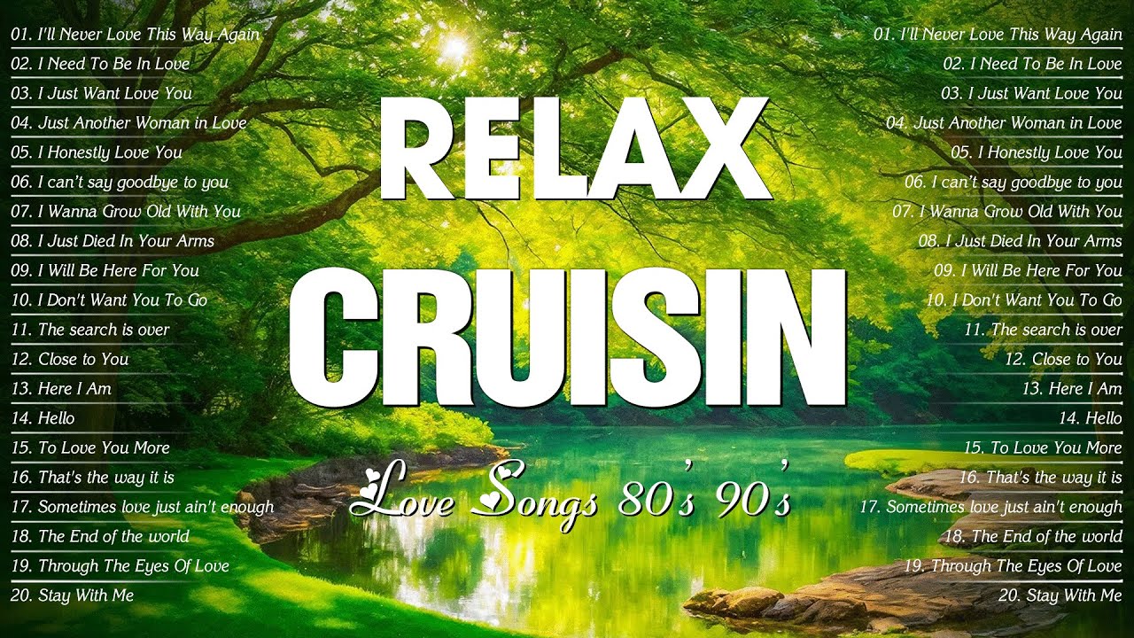 Relax Golden Memories Cruisin Love Songs 🌼 Best Evergreen Beautiful Romantic Love Songs 80s 90s