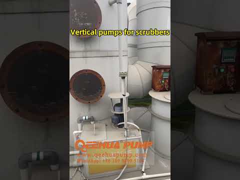 QEEHUA PUMP's vertical pumps for scrubbers#chemicalpump #chemicalindustry #scrubbers #VerticalPumps