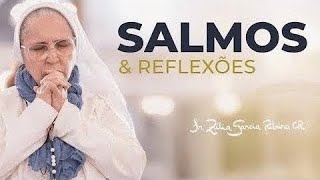 Ir. Zélia - Salmo 132 e Reflexão (2025/2026)