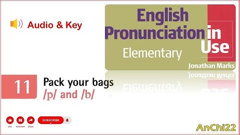 Unit 11 Pack your bags - English Pronunciation in Use Elementary