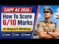 CAPF AC 2026 : Score 6/10 Marks in Report Writing
