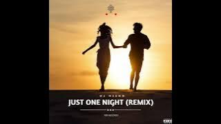 DJ Neeno - Just One Night (Remake)