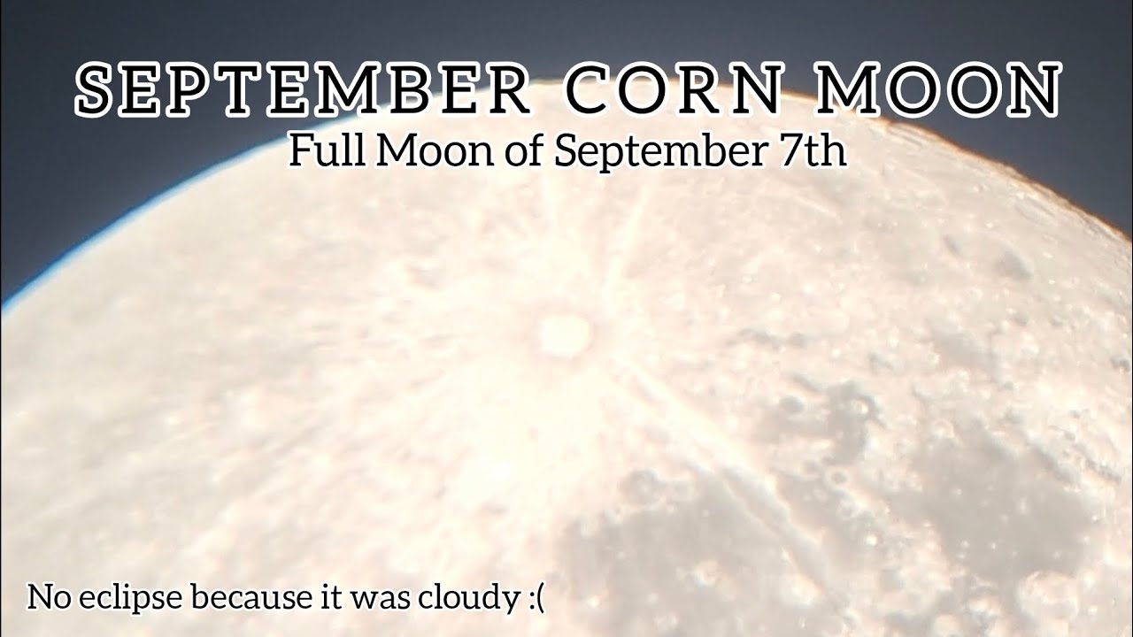 September Corn Moon - Full Moon of September - YouTube