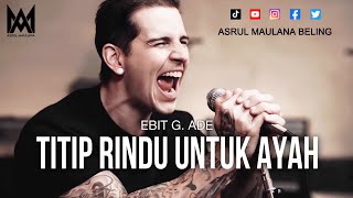 M. Shadows - Titip Rindu Untuk Ayah Ebit G. Ade X Avenged Sevenfold Ai