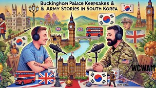 Wcwam S2 E49 Spa Guy, Trey Rob Buckingham Palace Treasures To Army Stories In South Korea