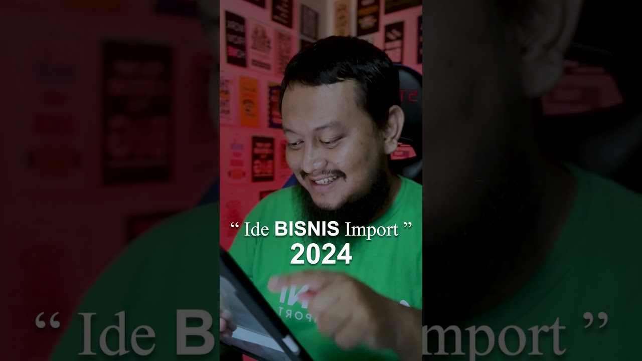 IDE BISNIS IMPORT 2024�