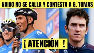 Nairo Quintana NO SE QUEDÓ CALLADO Y LE RESPONDIÓ A Geraint Thomas ¿ QUÉ DIJO?