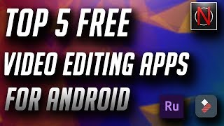 5 best free video editing apps for android in 2020 | no watermark