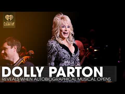 Dolly Parton Reveals When Her Autobiographical Musical Opens On Broadway | Fast Facts