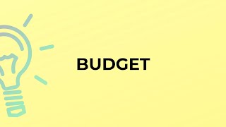 What is the meaning of the word BUDGET?