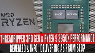 AMD Ryzen 9 3950X \& Threadripper 3rd Gen Info \& Perf Preview - Delivering As Promised?