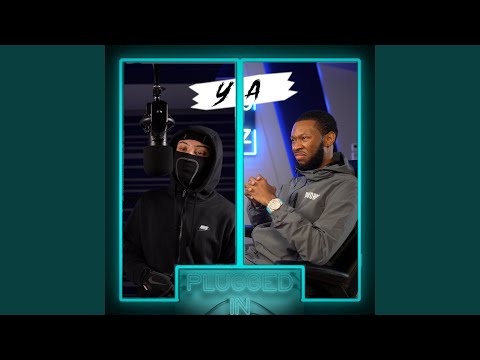 YA x Fumez The Engineer - Plugged In