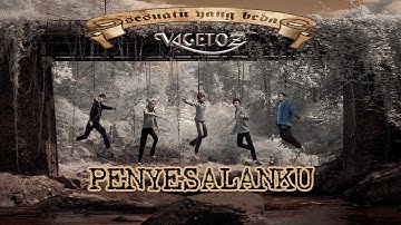 Vagetoz - Penyesalanku