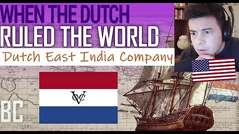 American Reacts When The Dutch Ruled The World: The Rise & Fall of the Dutch East India Company