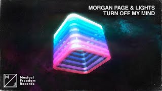 Video thumbnail of "Morgan Page & Lights - Turn Off My Mind (Official Lyric Video)"