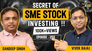 How to Find Fast-Growing SME Stocks & Generate High Returns ?? #Face2Face with Sandeep Singh