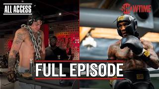 All Access: Ryan Garcia vs Conor Benn | Episode 2 | Full Episode