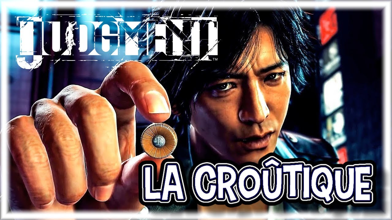 [Archive] JUDGMENT - La Croûtique