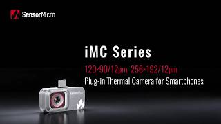 iMC Series Plug-in Thermal Camera 256x192/12μm for Home & Industrial Inspection iMC Series Plug-in Thermal Camera 256x192/12μm for Home & Industrial Inspection