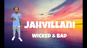 Jahvillani - Wicked & Bad (lyrics)