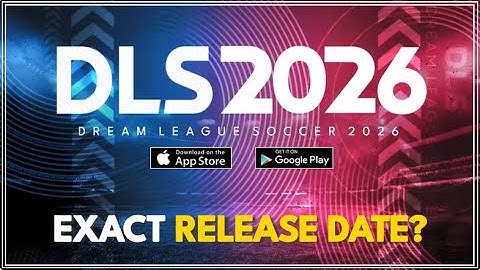 🚨DLS 26 EXACT RELEASE DATE – WHAT YOU NEED TO KNOW │ DREAM LEAGUE SOCCER 2026 UPDATE