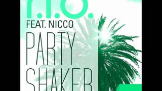 R.I.O feat. Nicco_ Party Shaker (2012) HQ