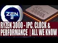Zen 2 & Ryzen 3000 - Architecture, IPC, Clock Speed & Performance - All We Know So Far
