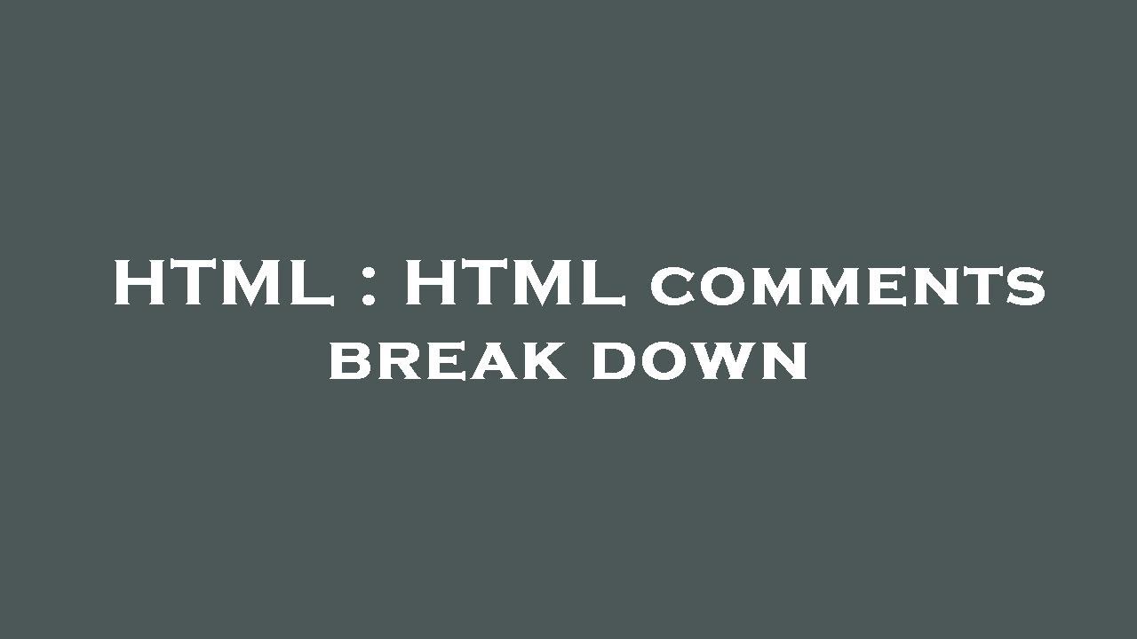 HTML : HTML comments break down - YouTube