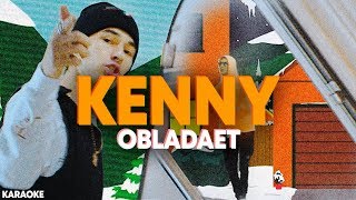 OBLADAET - KENNY / КАРАОКЕ