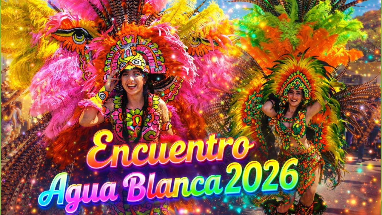 🎉✨ Encuentro de Carnavales en Agua Blanca 2026 ✨🎭