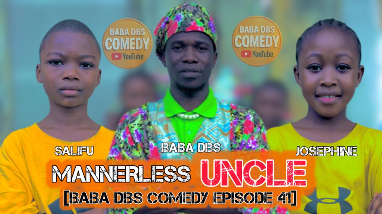 MANNERLESS UNCLE [BABA DBS COMEDY EPISODE 41] - YouTube