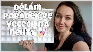 Organizování šuplíků, všechny moje věci na nehty a jejich skladování | Kate Cosmetics