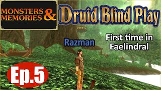 Monsters &amp; Memories | Druid Blind Play Ep.5 | First time in Faelindral