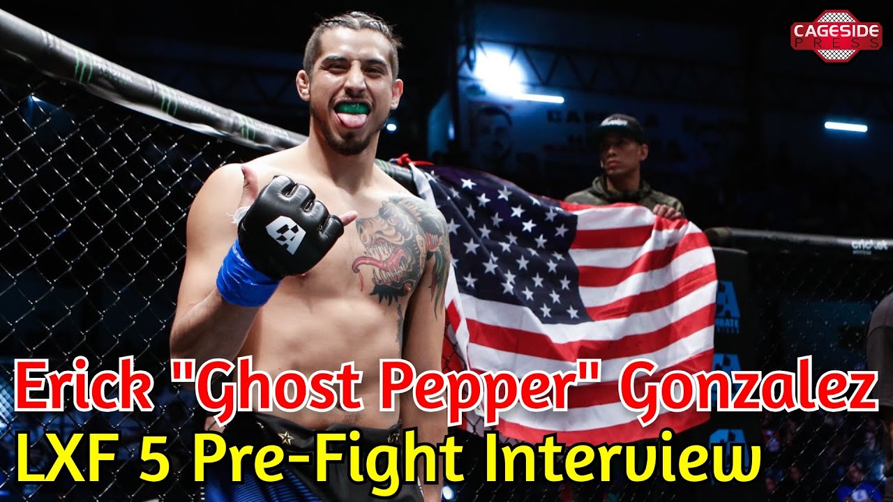 Erick "Ghost Pepper" Gonzalez Looking to Secure Ticket to the UFC LXF