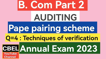B. Com part 2 /subject auditing /question no 4 Techniques of verification /for annual exam 2023