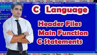 What are Header Files in C || Main Function in C || What are C Statements