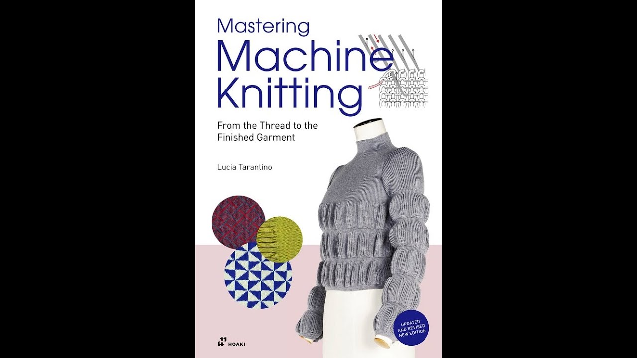Mastering machine knitting Lucia Tarantino Посібник з в'язання англійською мовою
