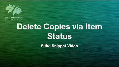 Sitka Snippet Video - Delete Copies via Item Status