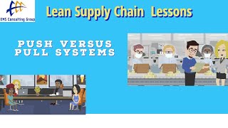 Pull Systems: Lean Supply Chain Series (Is a pull system better than a push system?)