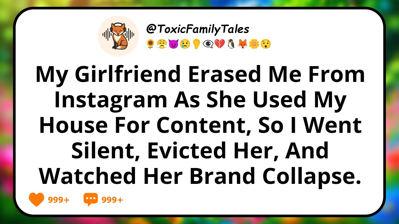 My Girlfriend Erased Me From Instagram As She Used My House For Content, So I Went Silent, Evicted..