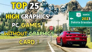 Top 25 REALISTIC Games for LOW END PC | 2GB RAM | 4GB RAM | 128MB | 512MB | VRAM |Dual Core PC's