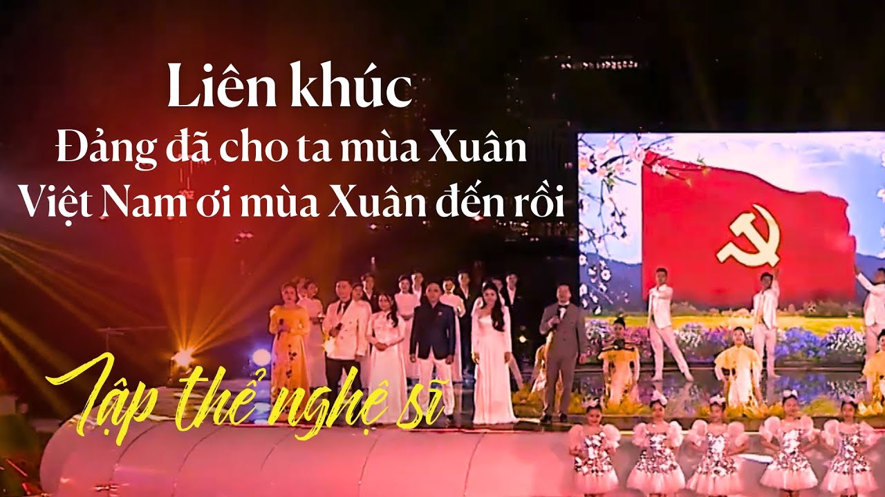 Liên khúc: Đảng đã cho ta mùa Xuân - Việt Nam ơi mùa Xuân đến rồi | Mùa xuân đỏ