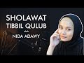 Sholawat Tibbil Qulub Merdu tanpa musik   lirik dan arti - Nida Adawy