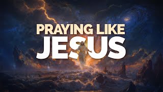 Praying Like Jesus - Pt. 2 Ask This Way