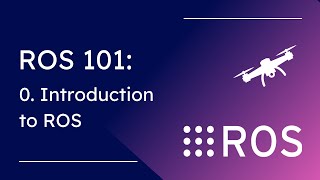 ROS Workshop Part 0: Introduction to ROS
